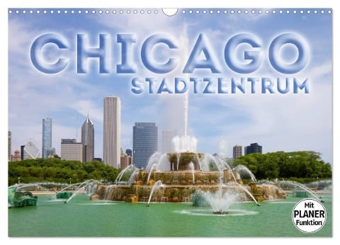 CHICAGO Stadtzentrum (Wandkalender 2024 DIN A3 quer), CALVENDO Monatskalender - Melanie Viola