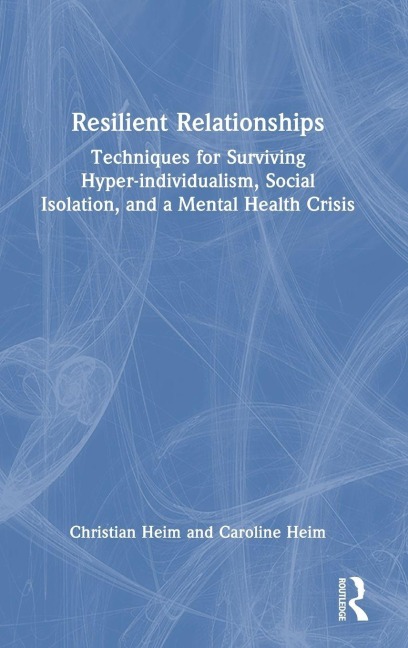 Resilient Relationships - Christian Heim, Caroline Heim