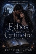 Cover-Bild zum Titel 'Echos des Grimoire' von 'Rose F. Ellington'