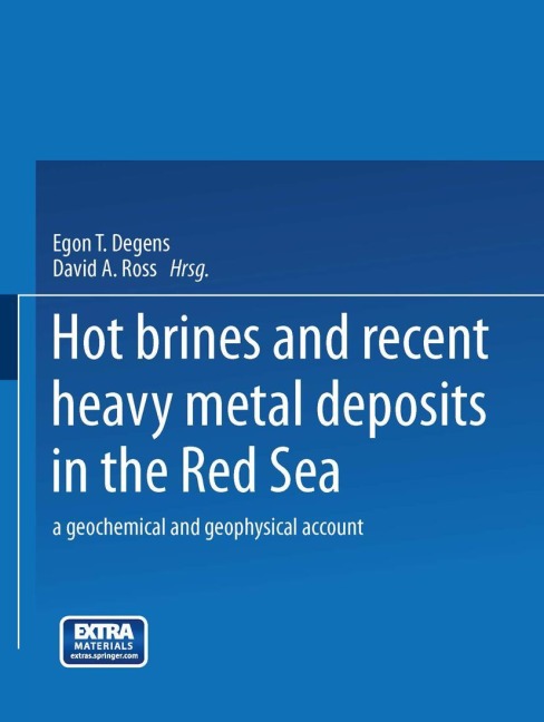 Hot Brines and Recent Heavy Metal Deposits in the Red Sea - David A. Ross, Egon T. Degens