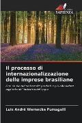 Il processo di internazionalizzazione delle imprese brasiliane - Luis André Wernecke Fumagalli