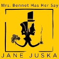 Cover-Bild zum Titel 'Mrs. Bennet Has Her Say Lib/E' von 'Jane Juska'