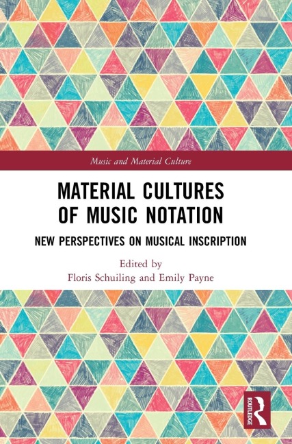 Material Cultures of Music Notation - 