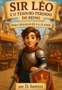 Ser Léo E O Tesouro Perdido Do Reino - D. Santos