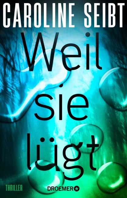 Weil sie lügt - Caroline Seibt