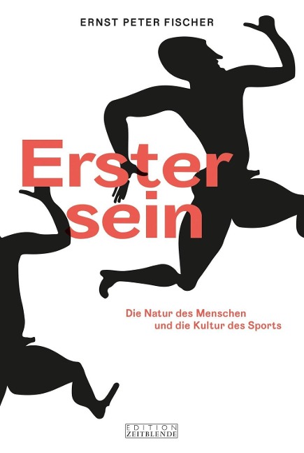 Erster sein - Ernst Peter Fischer