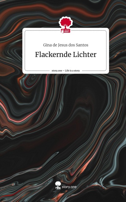 Flackernde Lichter. Life is a Story - story.one - Gina de Jesus dos Santos