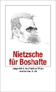 Nietzsche für Boshafte - Friedrich Nietzsche