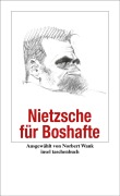 Cover-Bild zum Titel 'Nietzsche für Boshafte' von 'Friedrich Nietzsche'
