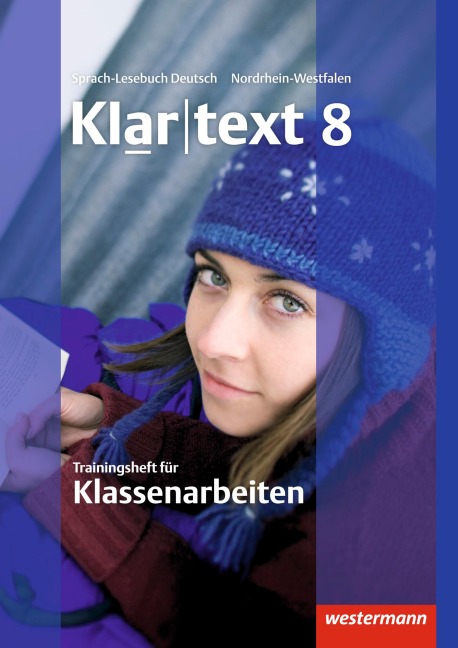 Klartext 8. Trainingsheft für Klassenarbeiten. Nordrhein-Westfalen - 