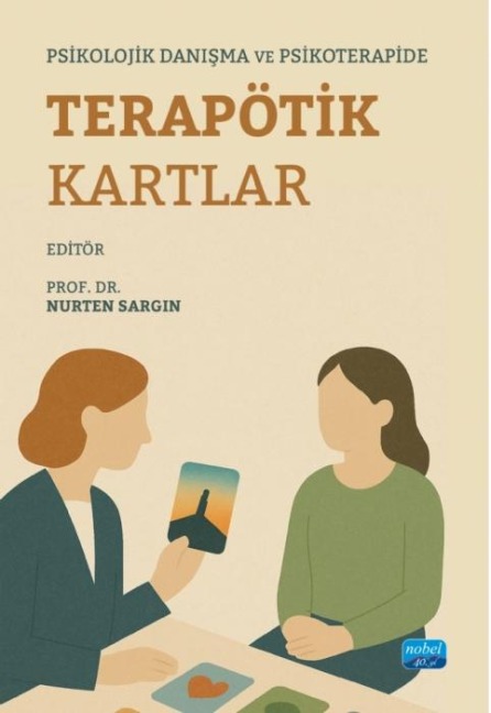 Psikolojik Danisma ve Psikoterapide Terapötik Kartlar - Hüseyin Kök, Merve Nur Dogan, Nurbanu Erkoyuncu