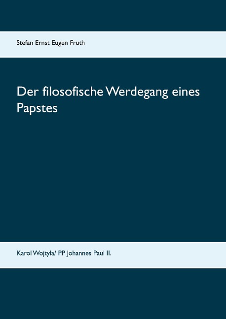 Der filosofische Werdegang eines Papstes - Mag. phil. Stefan Ernst Eugen Fruth