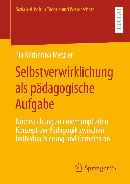 Selbstverwirklichung als pädagogische Aufgabe - Pia Katharina Metzler