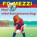 FC Mezzi 7 - Het mini-kampioenschap - Daniel Zimakoff