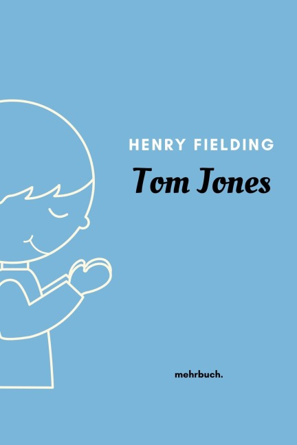 Tom Jones - Henry Fielding