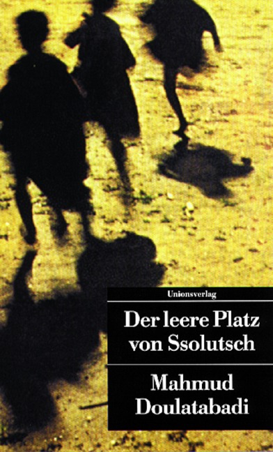 Der leere Platz von Ssolutsch - Mahmud Doulatabadi