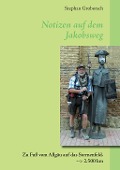 Cover-Bild zum Titel 'Notizen auf dem Jakobsweg' von 'Stephan Groborsch'