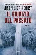Cover-Bild zum Titel 'Il giudizio del passato. Un nuovo caso per l'ispettore William Wisting' von 'Jørn Lier Horst'