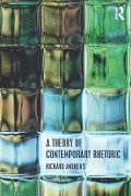 Cover-Bild zum Titel 'A Theory of Contemporary Rhetoric' von 'Richard Andrews'
