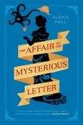 Cover-Bild zum Titel 'The Affair of the Mysterious Letter' von 'Alexis Hall'