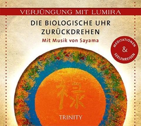 Verjüngung mit Lumira. Die biologische Uhr zurückdrehen - Lumira