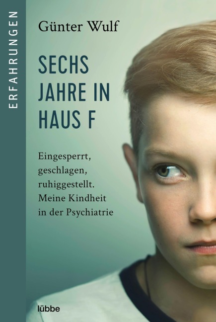 Sechs Jahre in Haus F - Günter Wulf