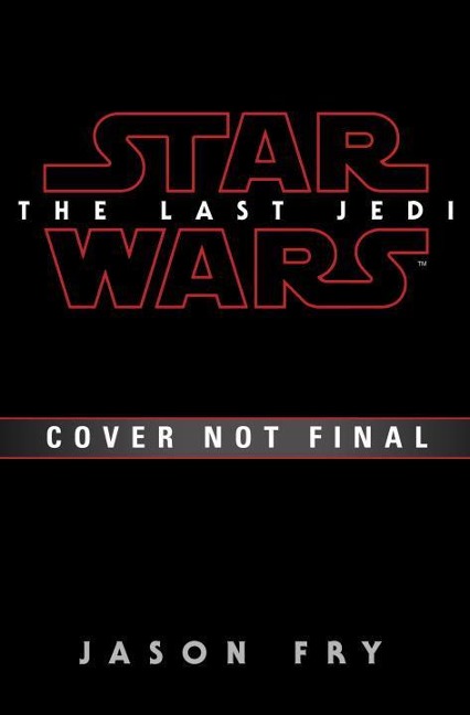 Star Wars: Last Jedi. Expanded Edition - Jason Fry