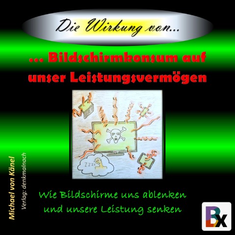 Die Wirkung von Bildschirmkonsum auf unser Leistungsvermögen - Michael von Känel