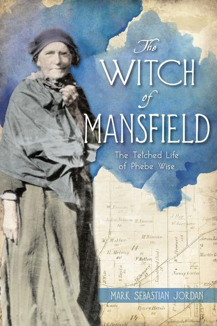 The Witch of Mansfield - Mark S Jordan