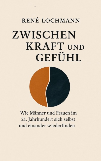 Zwischen Kraft und Gefühl - René Lochmann