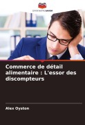 Cover-Bild zum Titel 'Commerce de détail alimentaire : L'essor des discompteurs' von 'Alex Oyston'