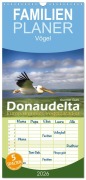 Cover-Bild zum Titel 'Familienplaner 2026 - Donaudelta - Europas großes Vogelparadies mit 5 Spalten (Wandkalender, 21 x 45 cm) CALVENDO' von 'Guenter Guni'