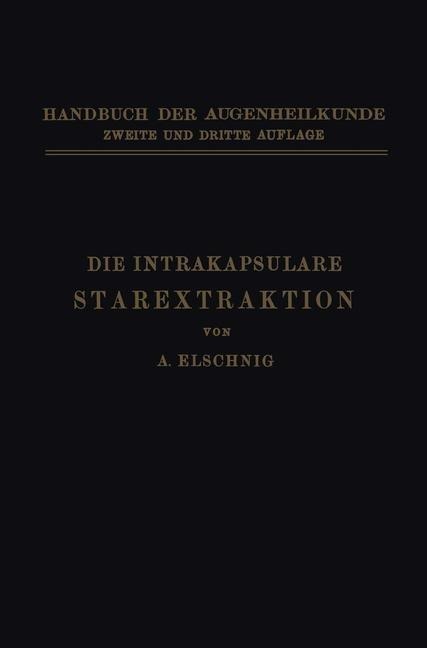 Die Intrakapsulare Starextraktion - Anton Elschnig