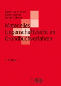 Cover-Bild zum Titel 'Materielles Liegenschaftsrecht im Grundbuchverfahren' von 'Dieter Leesmeister, Robert Ramm, Stefanie Simon'