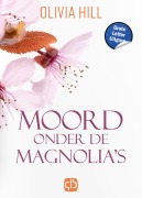 Cover-Bild zum Titel 'Moord onder de magnolia's' von 'Olivia Hill'