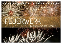 Cover-Bild zum Titel 'Feuerwerk - Kunstwerke am Himmel (Tischkalender 2026 DIN A5 quer), CALVENDO Monatskalender' von 'Elisabeth Schittenhelm'