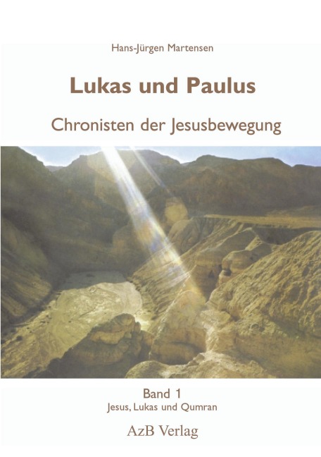 Lukas und Paulus. Chronisten der Jesusbewegung - Hans-Jürgen Martensen