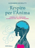 Cover-Bild zum Titel 'Respiro per l'anima. L'energia del Pranayama al servizio del nostro benessere' von 'Alessandro Micheletti'