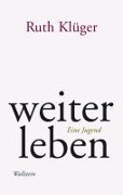 weiter leben - Ruth Klüger