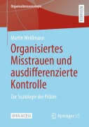 Cover-Bild zum Titel 'Organisiertes Misstrauen und ausdifferenzierte Kontrolle' von 'Martin Weißmann'