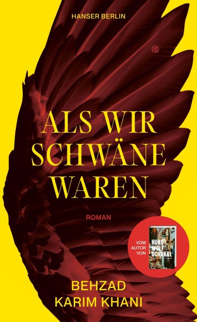 Als wir Schwäne waren - Behzad Karim Khani
