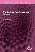 Cover-Bild zum Titel 'The English Farmhouse and Cottage' von 'M. W. Barley'