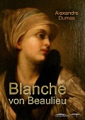 Blanche von Beaulieu - Alexandre Dumas