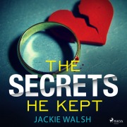 Cover-Bild zum Titel 'The Secrets He Kept' von 'Jackie Walsh'