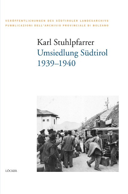 Umsiedlung Südtirol - Karl Stuhlpfarrer