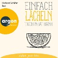 Einfach lächeln - Thich Nhat Hanh