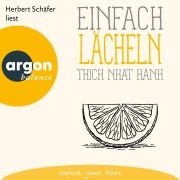 Cover-Bild zum Titel 'Einfach lächeln - Basics der Achtsamkeit' von 'Thich Nhat Hanh'