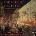 The Pursuit of Italy: A History of a Land, Its Regions, and Their Peoples - David Gilmour
