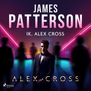 Cover-Bild zum Titel 'Ik, Alex Cross' von 'James Patterson'