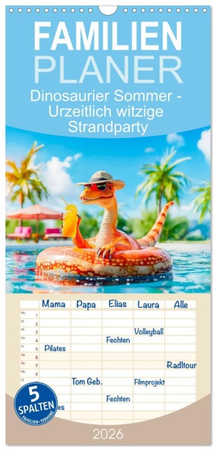 Familienplaner 2026 - Dinosaurier Sommer - Urzeitlich witzige Strandparty mit 5 Spalten (Wandkalender, 21 x 45 cm) CALVENDO - Anja Frost
